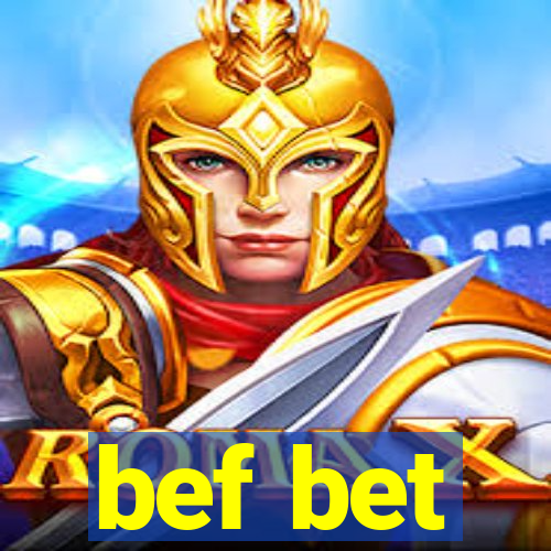 bef bet